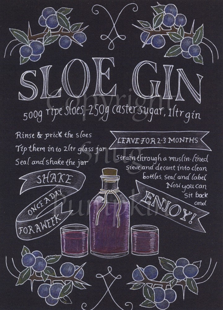 Recipe for Sloe Gin decoratively written in white chalk on a blackboard. Sprigs of purple sloe berries are drawn across the top and bottom, and a corked bottle and two drinking glasses containing purple liquid is drawn above the sprigs at the bottom.