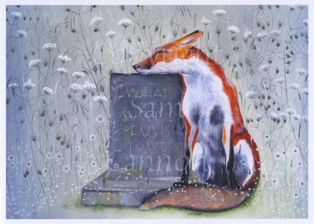 A red fox sits facing the viewer, their head turned sideways to rest on a gravestone. The inscription on the gravestone reads, "What will survive of us is love". The scene is surrounded by white flowers on long slender stems in amongst grasses, seed heads, and low-growing white flowers at the bottom.